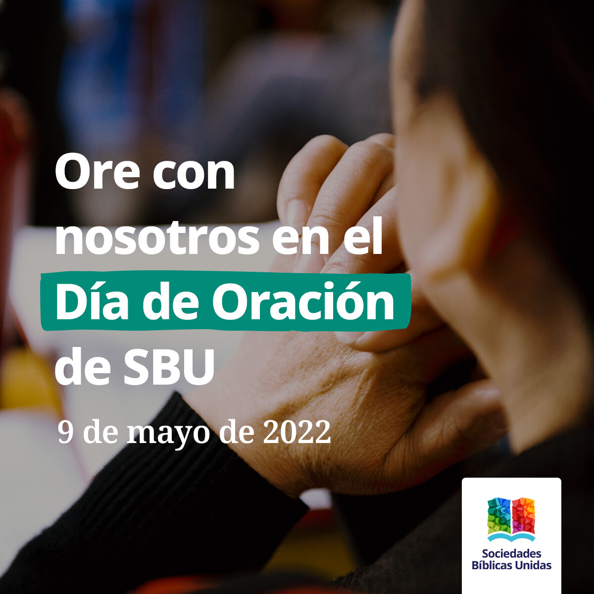Motivos de oración Mayo 2022 - Sociedad Bíblica Motivos de oración Mayo 2022 - Sociedad Bíblica